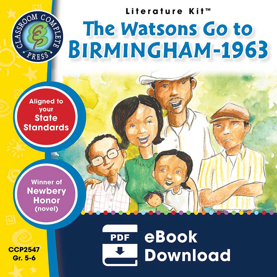The Watsons Go to Birmingham - 1963 - Literature Kit Gr. 5-6 - eBook
