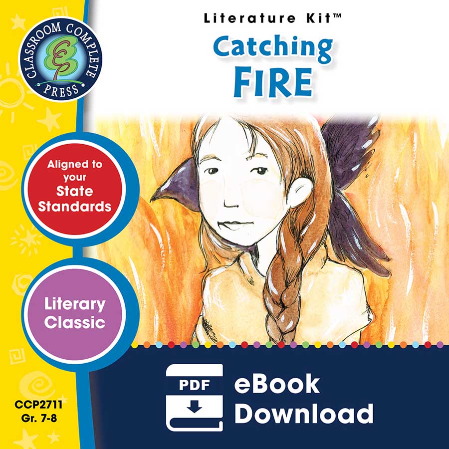 Catching Fire - Literature Kit Gr. 7-8 - eBook