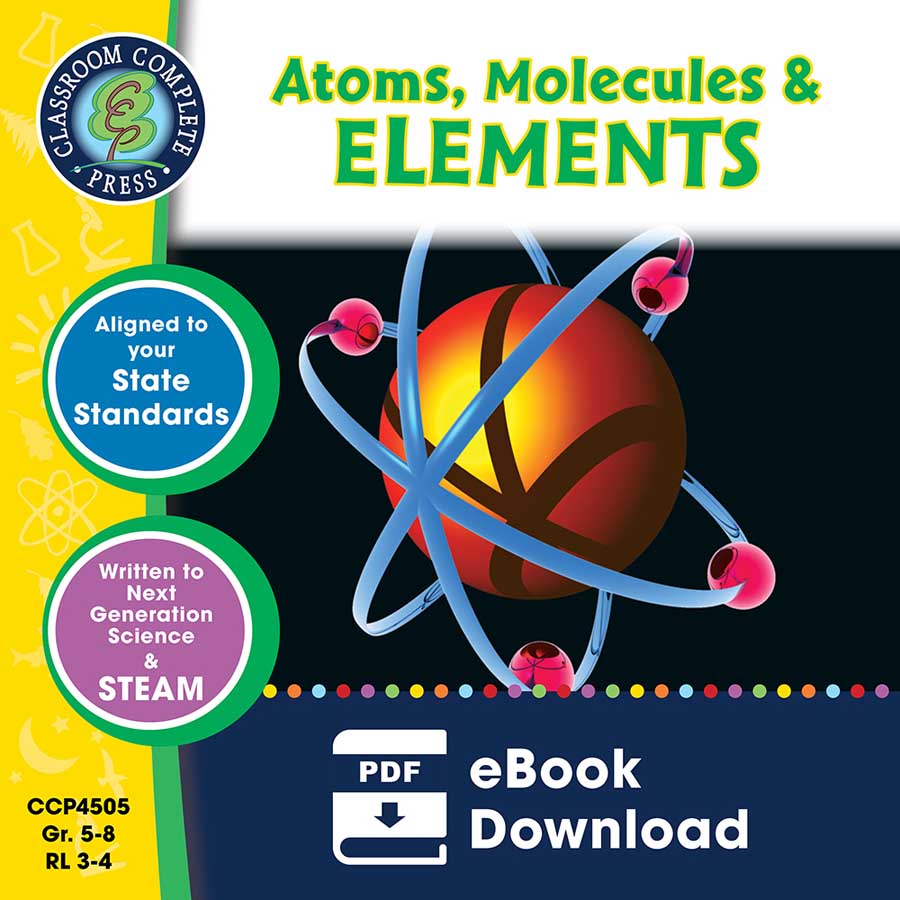 Atoms, Molecules & Elements Gr. 5-8 - eBook