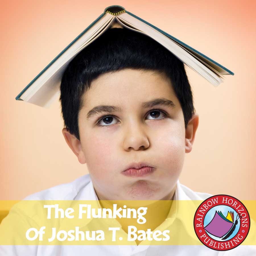 The Flunking Of Joshua T. Bates (Novel Study) Gr. 3-4 - eBook